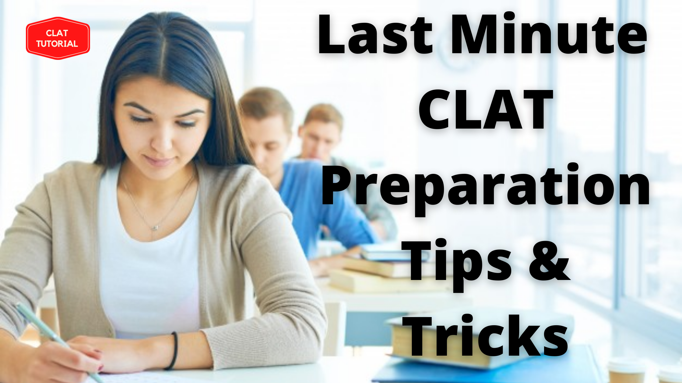 last-minute-preparation-tips-for-clat-2021-clat-tutorial